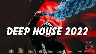 commercial deep house mix 2022,deep emotions chill house deep mix 2022