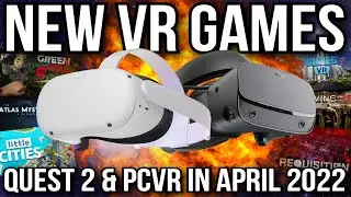 NEW VR GAMES in April 2022 & beyond! // VR games COMING SOON - Oculus Quest & PC VR