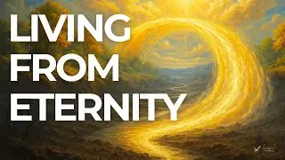 Living from Eternity || How to Dominate in Time