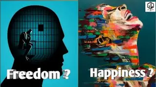 Freedom vs Happiness