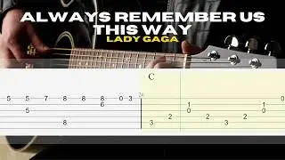 Always Remember Us This Way - Lady Gaga | EASY Fingerstyle Guitar Lessons TAB
