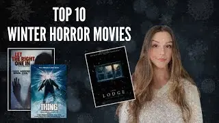 MY TOP 10 FAVORITE WINTER HORROR MOVIES