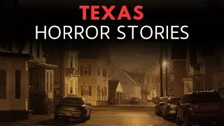 5 Chilling Texas Horror Stories That Will Keep You Up at Night