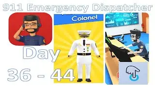 911 Emergency Dispatcher - Day 36 - 44 - Promoted to Colonel (iOS)
