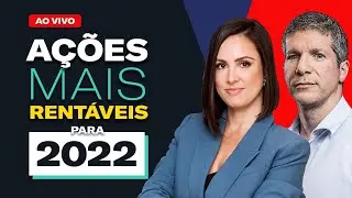 As A&Ccedil;&Otilde;ES MAIS LUCRATIVAS para 2022! As melhores a&ccedil;&otilde;es do ano!
