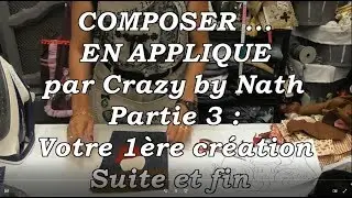 Composer ... en appliqué - Partie 3 : Votre 1 ère création (2)
