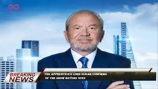The Apprentice's Lord Sugar confirms  of the show beyond 2023