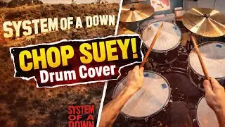 Chop Suey! - System Of A Down - Drum Cover