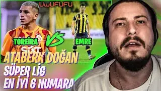 ATABERK DOĞAN SÜPER LİGİN EN İYİ 6 NUMARASINI SEÇİYOR!
