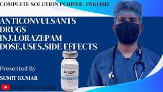 INJ.LORAZEPAM | DOSE CALCULATION | USES | SIDE EFFECTS | HINDI | ENGLISH