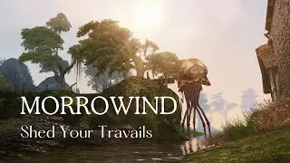 Morrowind -  Shed Your Travails