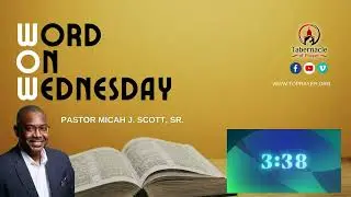 Wednesday Bible Study with Supt. Micah J. Scott, Sr.