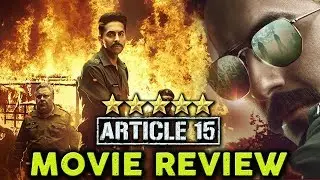 Article 15 Movie REVIEW | Anubhav Sinha, Ayushmann Khurrana, Sayani Gupta