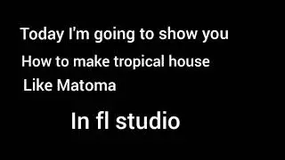 How to make Tropical house Jam in Fl studio 2021🌴🍃