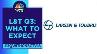 What To Expect From L&T Q3FY24 Earnings Today | CNBC TV18