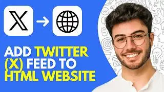 How to Add Twitter (X) Feed to HTML Website (2026) – Easy Tutorial