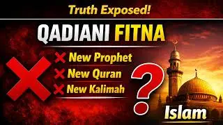 Qadiani Fitna Exposed | New Prophet, New Quran, New Kalimah? |@MuslimCultureOfficial  