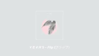 Y E V R S - Flip (フリップ)