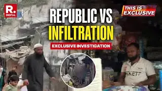 This Is Exclusive: Infiltration Threat Must Be Countered | Republic Exclusive Investigation