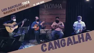 CANGALHA [Maurício Carrilho / João Lyra]
