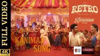 KANIMAA Video Song | RETRO | 4K | Suriya | Pooja Hegde | Santhosh Narayanan |Karthick