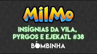 Milmo #38 - Ins&iacute;gnias Vila, Pyrgos e Ejekatl