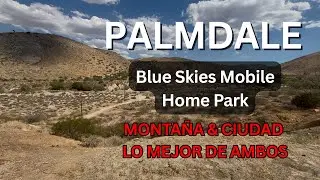 Blue Skies Mobile Home Park en Palmdale CA &mdash; &iquest;Es para ti?  Recorrido a pie por el parque!