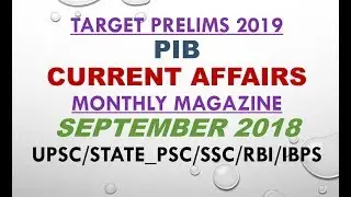 PIB MONTHLY MAGAZINE ANALYSIS SEPTEMBER 2018:UPSC/STATE_PSC/SSC/RBI /RAILWAYS