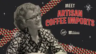 Meet Artisan Coffee Imports