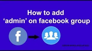 How to add admin on facebook group 2019 update