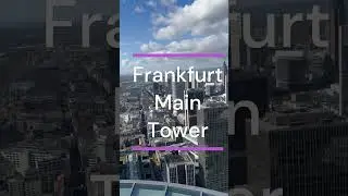 Frankfurt Main Tower Observation Deck: Stunning Panoramic Views of the City