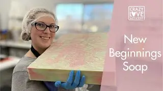 20 POUNDS OF COLD PROCESS SOAP - Making New Beginnings Soap Slab | Crazy Love Bath and Body