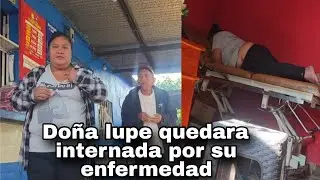 Don guicho lleva de emergencia a doña Lupe al doctor//malas noticias la hicieron llorar a doña Lupe