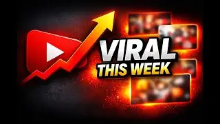 “What Went Viral on YouTube This Week And Why It Worked”