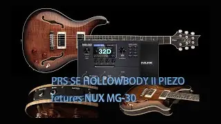 PRS SE Hollowbody II Piezo | NUX MG-30 Demo & Patch