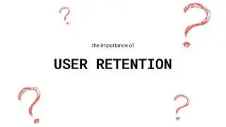Understanding User Retention