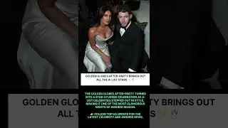 Golden Globes After-Party Brings Out All the A-List Stars 😱✨🥂 #goldenglobesafterparty #golden