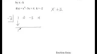 Use the remainder theorem to find the remainder when fx is divided by x   k