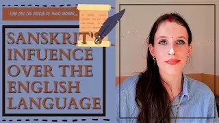 Discover Sanskrit's influence over the English Language