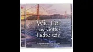 Wie Tief Muss Gottes Liebe Sein | Anja Lehmann | Deutsch & English