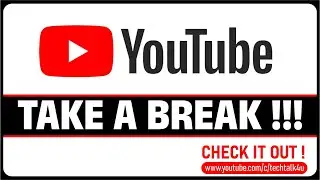 YouTube Take A Break | Digital Wellbeing