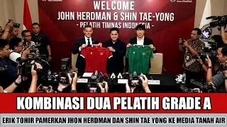 ERIK TOHIR PAMERKAN PELATIH~SHIN TAEYONG TERIMA AJAKAN JHON HERDMAN JADI ASISTEN DI TIMNAS INDONESIA
