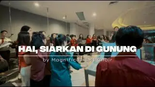 Hai, Siarkan Di Gunung (PS 477a) | Magnificat SMI Choir