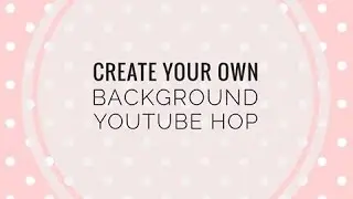 Create Your Own Background Video Hop: Crazy Fun