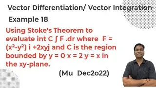 Example 18: Stoke's Theorem to evaluate