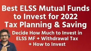 Best ELSS Mutual Funds to Invest for 2022 Tax Benefits | ELSS Mutual Funds Withdrawal Return Hindi