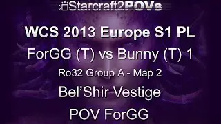 SC2 HotS - WCS 2013 EU S1 PL - ForGG vs Bunny 1 - Ro32 Group A - Map 2 - Bel'Shir Vestige - ForGG