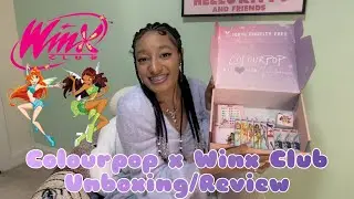 Colourpop x Winx Club Unboxing/Review