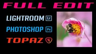 (FULL EDIT) LR/PHOTOSHOP/TOPAZ SOFTWARE