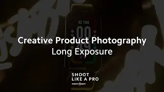 Creative Product Photography: Long Exposure